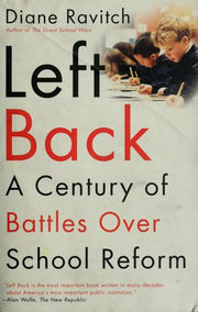 Left Back: A Century of Battles over School Reform