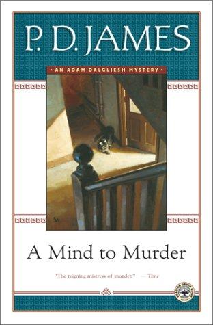 Mind to Murder, A: 2 (Adam Dalgliesh Mystery)