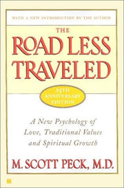 Road Less Traveled, 25th Anniversar: A New Psychology of Love, Traditional Values and Spiritual Growth