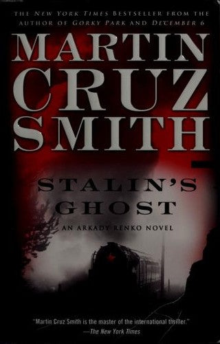 Stalin's Ghost: An Arkady Renko Novel: 6 (Arkady Renko Novels)