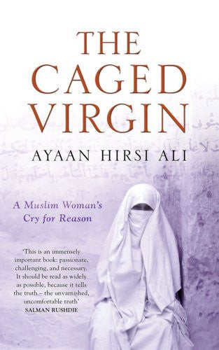 The Caged Virgin: A Muslim Woman's Cry for Reason