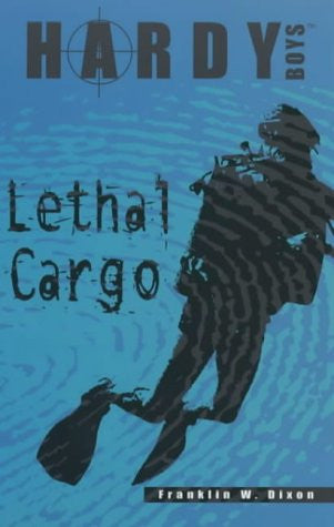 Lethal Cargo: no. 67 (Hardy Boys S.)