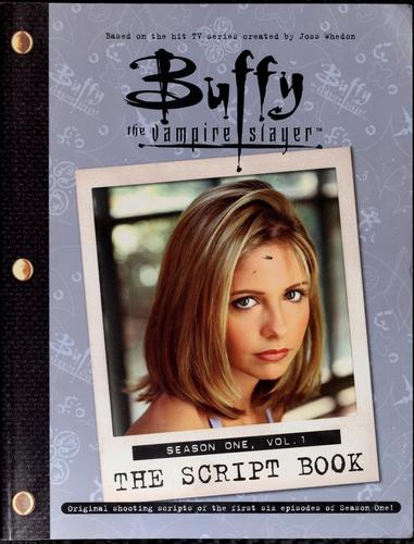 "Buffy the Vampire Slayer" Script Book: Season 1, v. 1