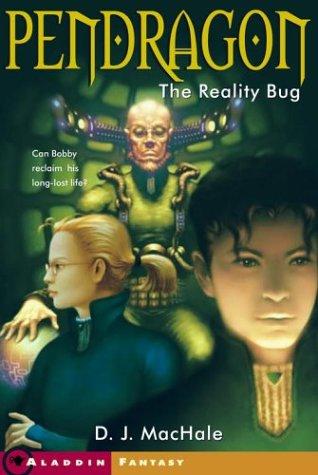 The Reality Bug: 4 (Pendragon)