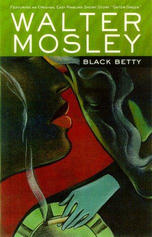 Black Betty: An Easy Rawlins Novel: 4 (Easy Rawlins Mystery)
