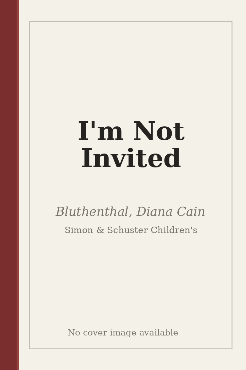 I'm Not Invited - no cover image available
