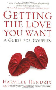 Getting The Love You Want: A Guide for Couples