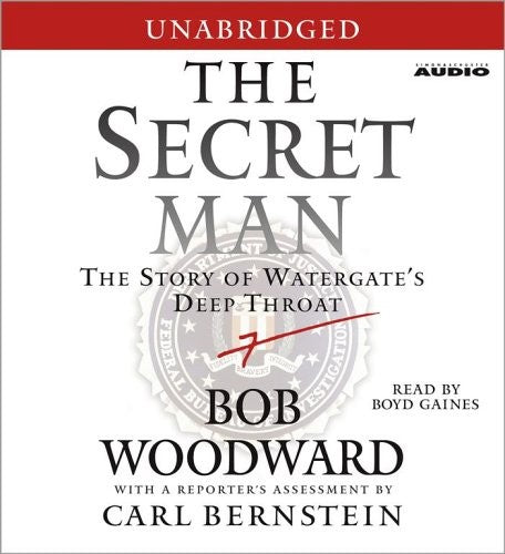 The Secret Man: The Story of Watergate's Deep Throat