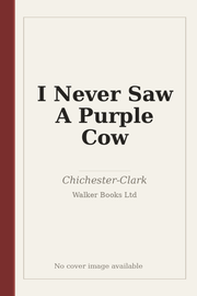 I Never Saw A Purple Cow