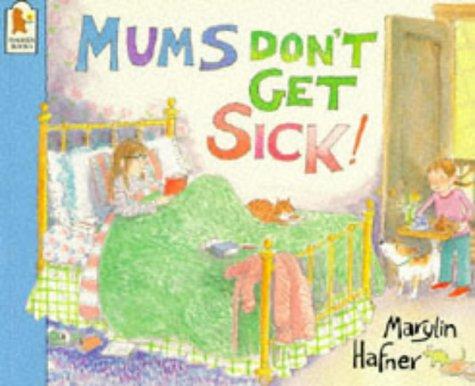 Mums Don't Get Sick