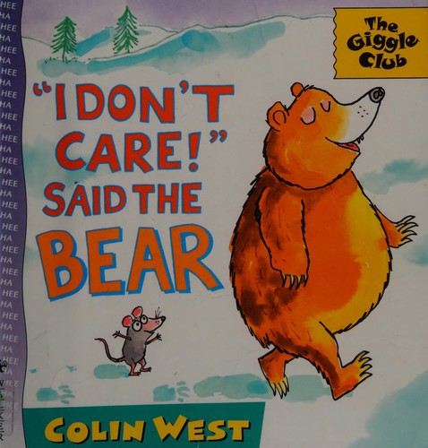 "I Don't Care!" Said the Bear (Giggle Club)