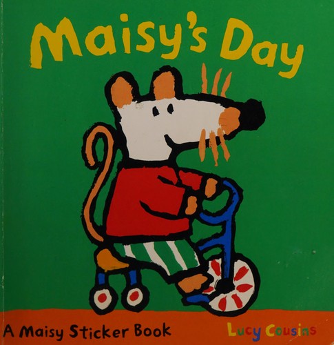 Maisy's Day: A Sticker Book