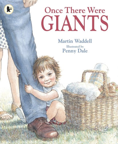 Once There Were Giants: A warm and gentle story about growing up and change from the author of OWL BABIES