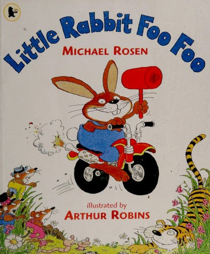 Little Rabbit Foo Foo: Wickedly funny read aloud picture book by Michael Rosen that will make all the family laugh out loud!