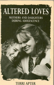 Altered Loves: Mothers and Daughters During Adolescence