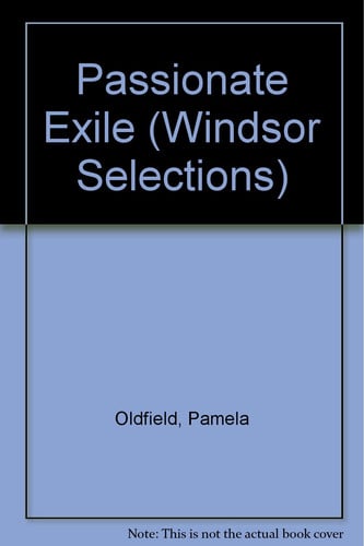 Passionate Exile (Windsor Selections S.)