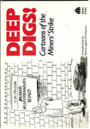 Deep Digs: Cartoons of the Miners' Strike