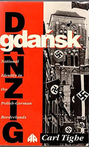 Gdansk: National Identity in the Polish-German Border Lands
