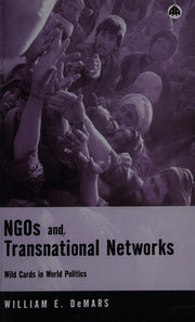 NGOs and Transnational Networks: Wild Cards in World Politics