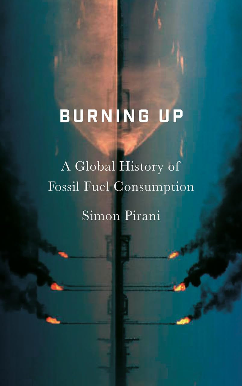 Burning Up: A Global History of Fossil Fuel Consumption