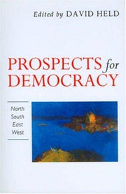 Prospects for Democracy: North, South, East, West