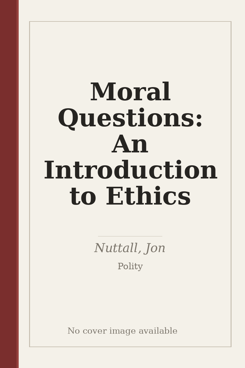 Moral Questions: An Introduction to Ethics - no cover image available