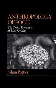 Anthropology of Food: The Social Dynamics of Food Security