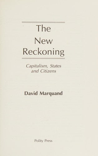 The New Reckoning: Capitalism, States and Citizens