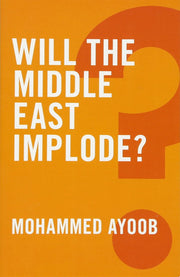 Will the Middle East Implode? (Global Futures)