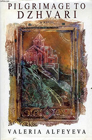 Pilgrimage to Dzhvari