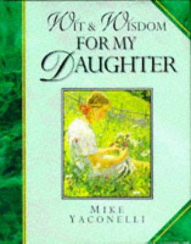 Wit and Wisdom for My Daughter (Lion Giftlines S.)