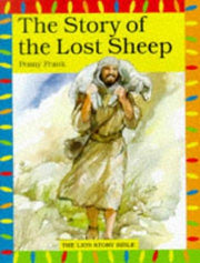 The Story of the Lost Sheep (The Lion story bible)
