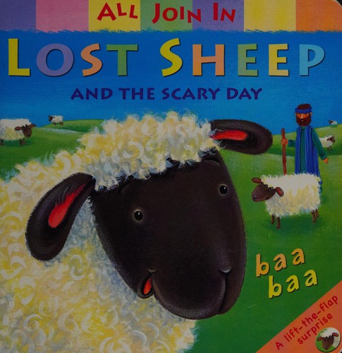 Lost Sheep and the Scary Day (All Join In Bible Stories)