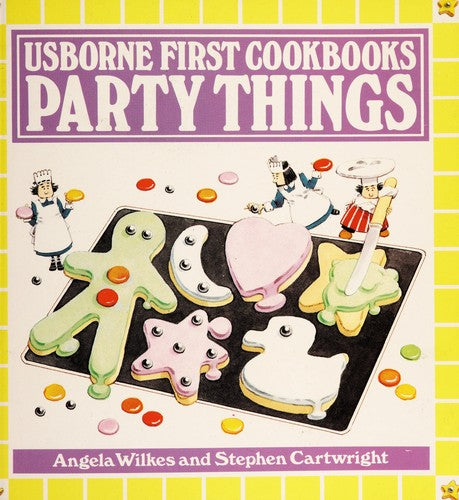 Party Things (Usborne First Cookbooks S.)