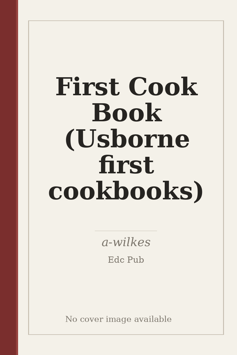 First Cook Book (Usborne first cookbooks) - no cover image available
