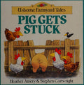 Pig Gets Stuck (Farmyard Tales)
