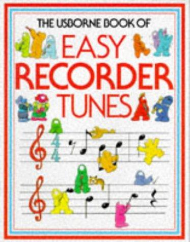 Easy Recorder Tunes (Usborne Tunebooks S.)