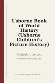 Usborne Book of World History (Usborne Children's Picture History)