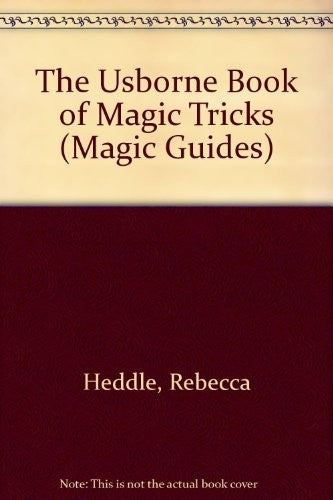 The Usborne Book of Magic Tricks (Magic Guides)