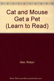 Cat and Mouse Get a Pet (Learn to Read S.)