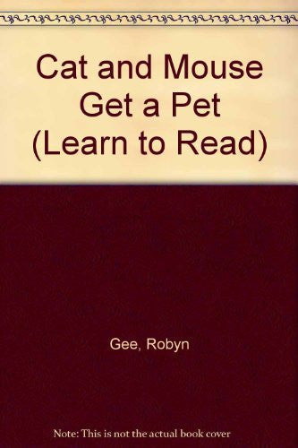 Cat and Mouse Get a Pet (Learn to Read S.)