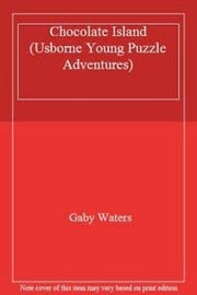 Chocolate Island (Usborne Young Puzzle Adventures S.)