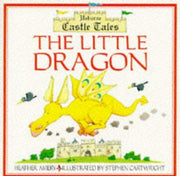 The Little Dragon (Usborne Castle Tales S.)