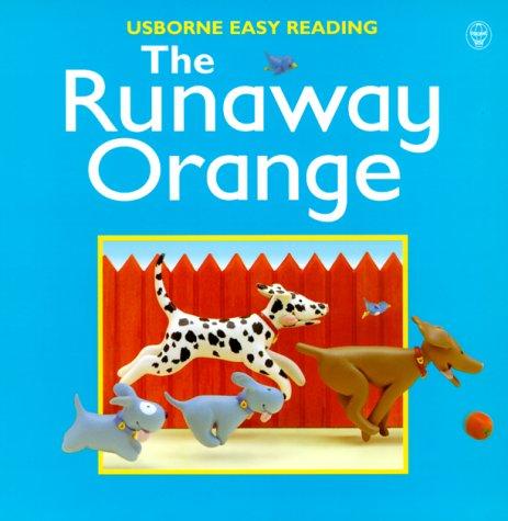 The Runaway Orange (Usborne Easy Reading S.)