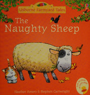 The Naughty Sheep (Mini Farmyard Tales)