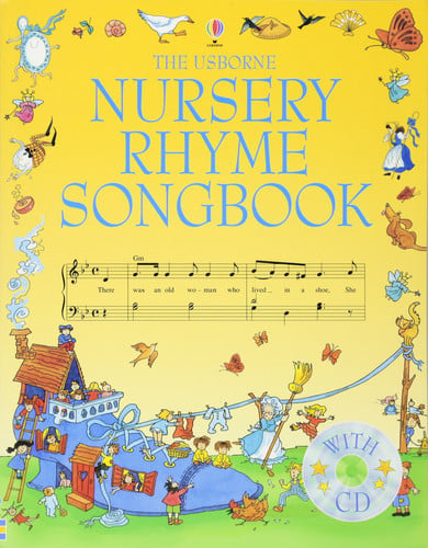 The Usborne Nursery Rhyme Songbook with CD