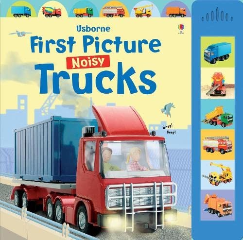 First Picture Noisy Trucks: With Sound