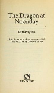 The Dragon at Noonday: 2 (The brothers of Gwynedd)