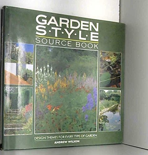 Garden Style Source Book: Design Themes for Every Garden