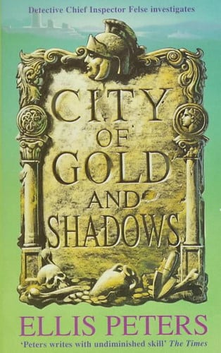 City of Gold and Shadows (Inspector Felse Mystery S.)
